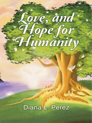 cover image of Love, and Hope for Humanity